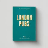 Hoxton Mini Press An Opinionated Guide to London Pubs