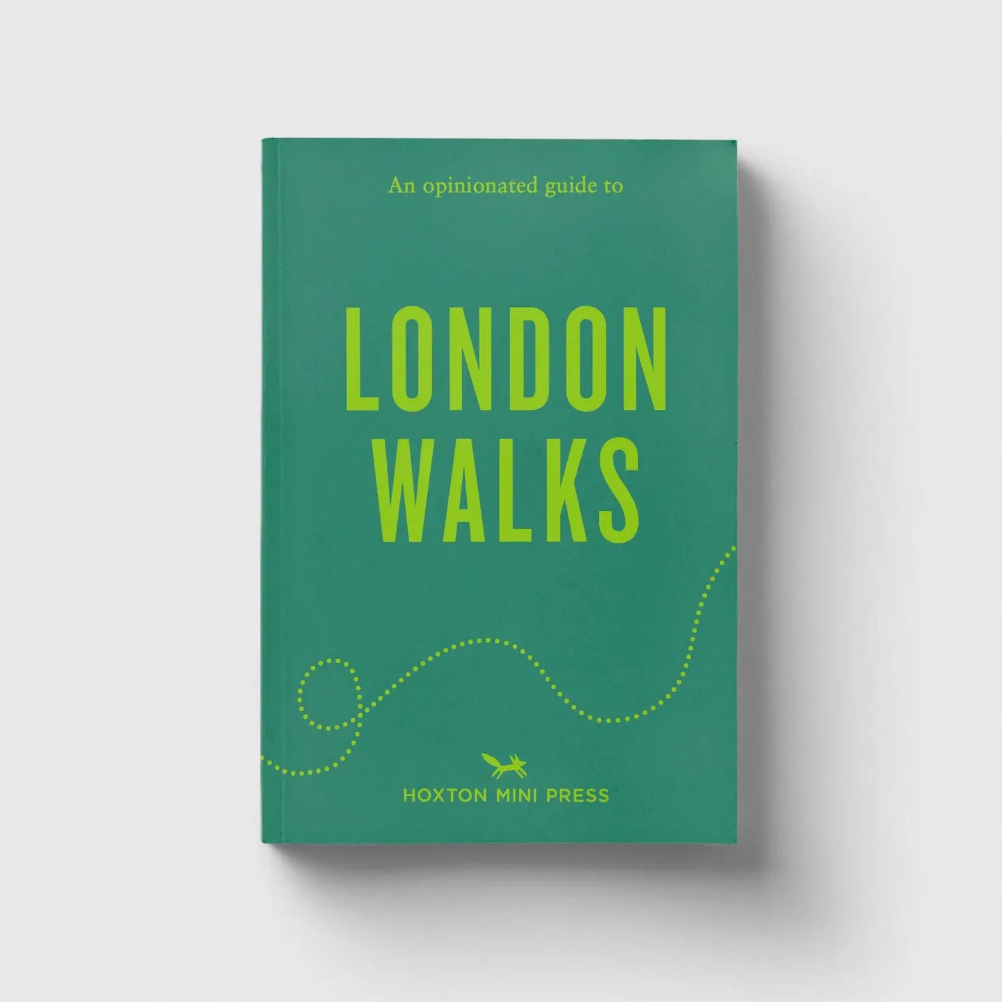 Hoxton Mini Press An Opinionated Guide To London Walks - Tea and Kate
