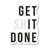 The Native State Get Shit Done Vinyl Sticker - Tea and Kate