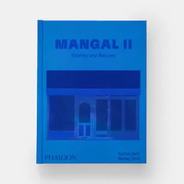 Phaidon Mangal Ii: Stories and Recipes - Tea and Kate