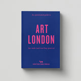 Hoxton Mini Press An Opinionated Guide to Art London