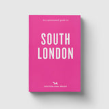 Hoxton Mini Press An Opinionated guide to South London