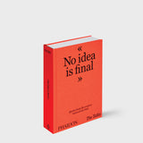 The Talks - No Idea Is Final: Quotes from Creative Voices