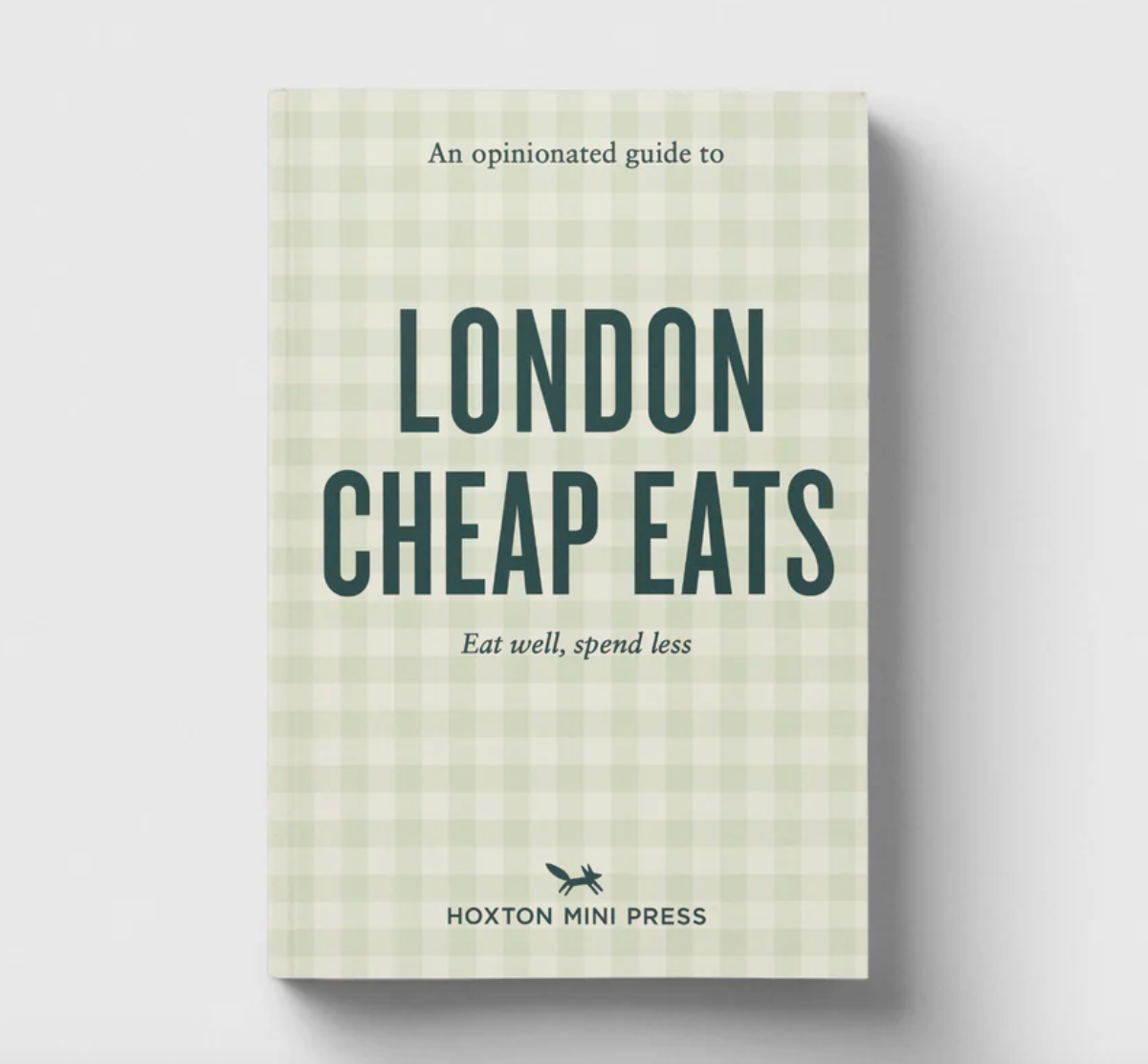 Hoxton Mini Press Guide to London Cheap Eats, WAS £10.95 - Tea and Kate